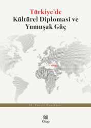 Türkiye’de Kültürel Diplomasi ve Yumuşak Güç - AA Kitap
