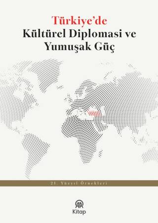 Türkiye’de Kültürel Diplomasi ve Yumuşak Güç - 1