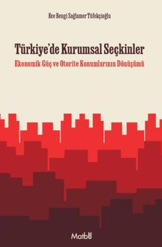 Türkiye`de Kurumsal Seçkinler - 1