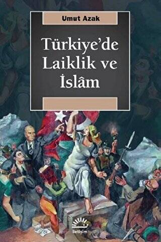 Türkiye`de Laiklik ve İslam - 1