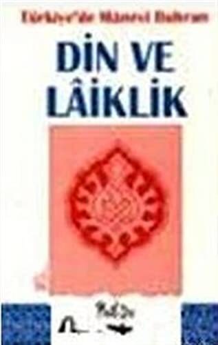 Türkiye’de Manevi Buhran Din ve Laiklik - 1
