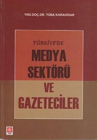 Türkiye’de Medya Sektörü ve Gazeteciler - 1