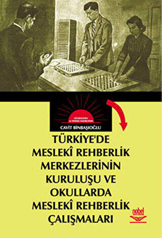 Türkiyede Mesleki Rehberlik Merkezlerinin Kuruluşu ve Okullarda Mesleki Rehberlik Çalışmaları - 1