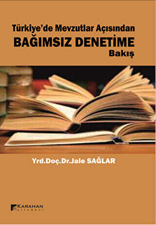 Türkiye`de Mevzutlar Açısından Bağımsız Denetime Bakış - 1