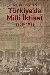 Türkiye`de Milli İktisat - İş Bankası Kültür Yayınları