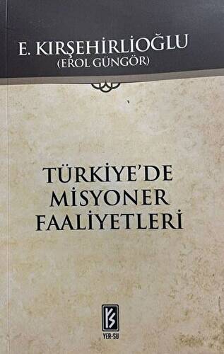 Türkiye`de Misyoner Faaliyetleri - 1