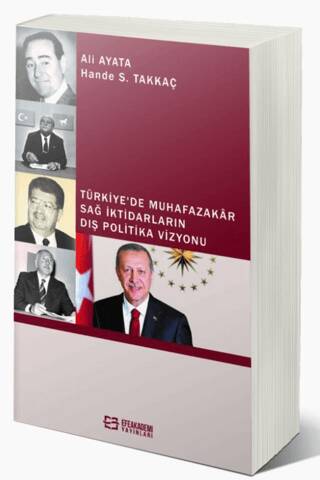 Türkiye’de Muhafazakâr Sağ İktidarların Dış Politika Vizyonu - 1