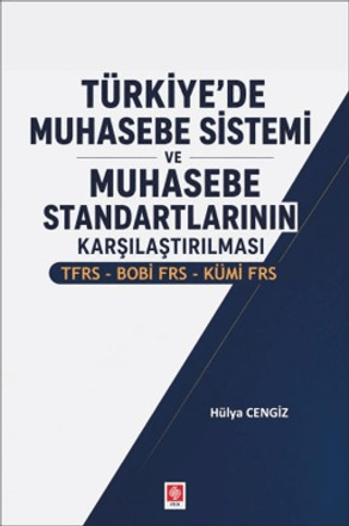 Türkiye`de Muhasebe Sistemi ve Muhasebe Standartlarının Karşılaştırılması - 1