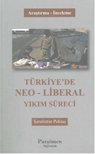 Türkiye`de Neo-Liberal Yıkım Süreci - 1