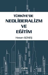 Türkiye`de Neoliberalizm ve Eğitim - 1