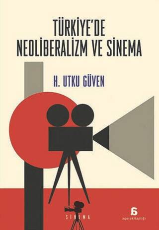 Türkiye`de Neoliberalizm ve Sinema - 1