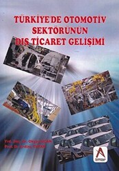 Türkiye`de Otomotiv Sektörünün Dış Ticaret Gelişimi - 1