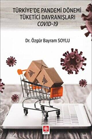 Türkiye`de Pandemi Dönemi Tüketici Davranışları Covid-19 - 1