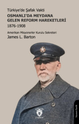 Türkiye’de Şafak Vakti - Osmanlı’da Meydana Gelen Reform Hareketleri 1876-1908 - 1