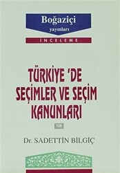 Türkiye’de Seçimler ve Seçim Kanunları - Boğaziçi Yayınları