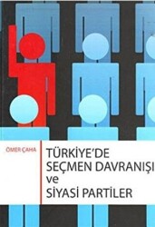 Türkiye’de Seçmen Davranışı ve Siyasi Partiler - 1
