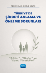Türkiye’de Şiddeti Anlama ve Önleme Sorunları - Nobel Akademik Yayıncılık