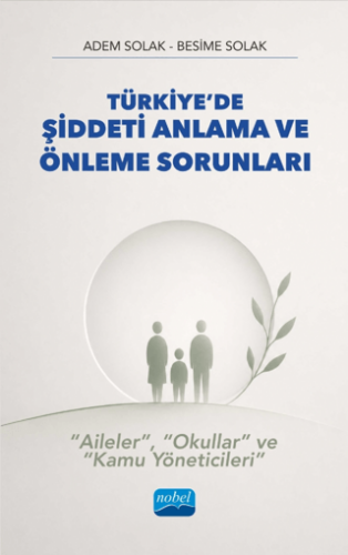 Türkiye’de Şiddeti Anlama ve Önleme Sorunları - 1