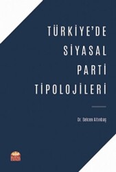 Türkiye`de Siyasal Parti Tipolojileri - 1