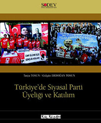 Türkiye’de Siyasal Parti Üyeliği ve Katılım - 1