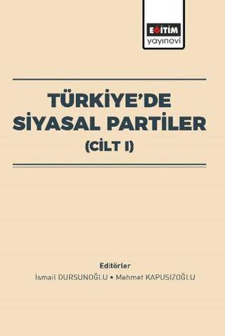 Türkiye’de Siyasal Partiler Cilt I - 1