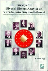 Türkiye`de Siyasal Sistem Arayışı ve Yürütmenin Güçlendirilmesi - 1
