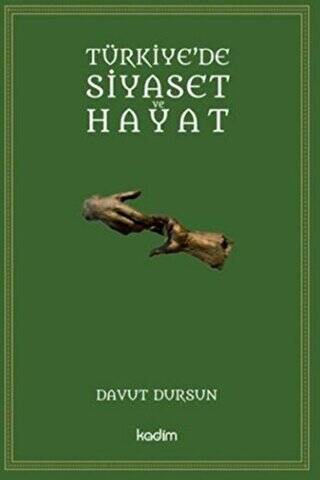 Türkiye`de Siyaset ve Hayat - 1