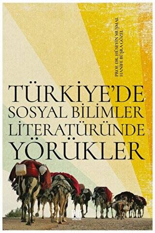 Türkiye’de Sosyal Bilimler Literatüründe Yörükler - 1
