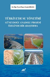 Türkiye’de Su Yönetimi: Güneydoğu Anadolu Projesi Üzerine Bir Araştırma - 1