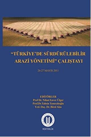 Türkiye`de Sürdürülebilir Arazi Yönetimi Çalıştayı 26-27 Mayıs 2011 - 1