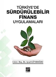 Türkiye`de Sürdürülebilir Finans Uygulamaları - 1