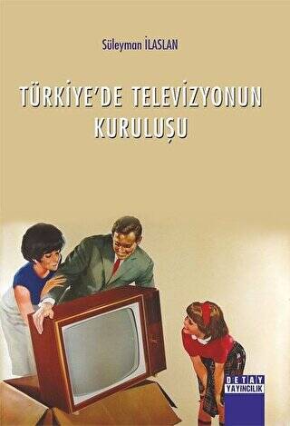 Türkiye`de Televizyonun Kuruluşu - 1