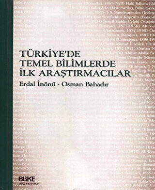Türkiye`de Temel Bilimlerde İlk Araştırmacılar - 1