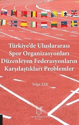 Türkiye’de Uluslararası Spor Organizasyonları Düzenleyen Federasyonların Karşılaştıkları Problemler - 1