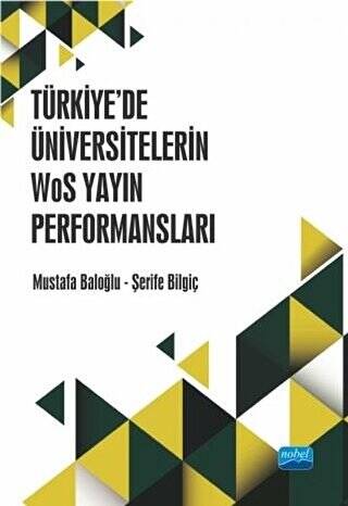 Türkiye’de Üniversitelerin WoS Yayın Performansları - 1