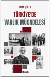 Türkiye`de Varlık Mücadelesi - Duruş Yayınları