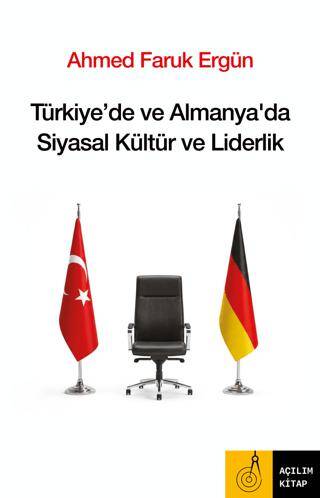 Türkiye`de ve Almanya`da Siyasal Kültür ve Liderlik - 1