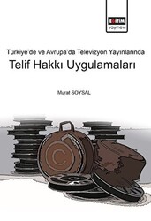 Türkiye’de ve Avrupa’da Televizyon Yayınlarında Telif Hakkı Uygulamaları - 1