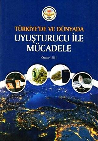 Türkiye`de ve Dünyada Uyuşturucu ile Mücadele - 1