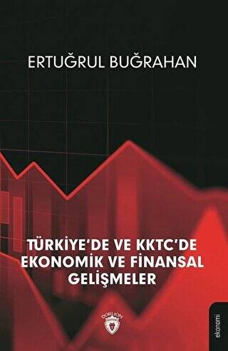 Türkiye`de ve KKTC`de Ekonomik ve Finansal Gelişmeler - 1