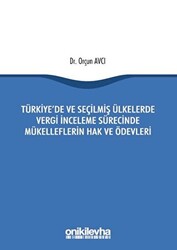 Türkiye`de ve Seçilmiş Ülkelerde Vergi İnceleme Sürecinde Mükelleflerin Hak ve Ödevleri - 1