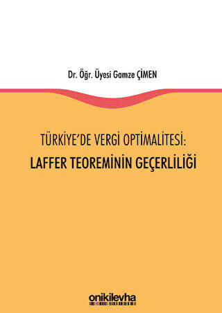 Türkiye`de Vergi Optimalitesi: Laffer Teoreminin Geçerliliği - 1