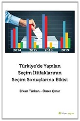 Türkiye’de Yapılan Seçim İttifaklarının Seçim Sonuçlarına Etkisi - 1
