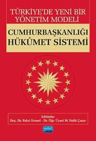 Türkiye’de Yeni Bir Yönetim Modeli: Cumhurbaşkanlığı Hükümet Sistemi - 1