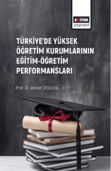 Türkiye’de Yüksek Öğretim Kurumlarının Eğitim-Öğretim Performansları - 1