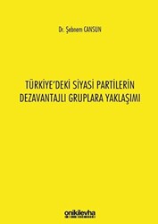 Türkiye`deki Siyasi Partilerin Dezavantajlı Gruplara Yaklaşımı - 1