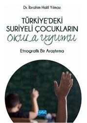 Türkiye`deki Suriyeli Çocukların Okula Uyumu - 1