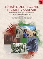 Türkiye`den Sosyal Hizmet Vakaları - 1