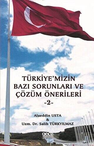 Türkiye`mizin Bazı Sorunları ve Çözüm Önerileri 2 - 1