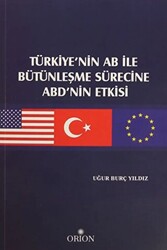 Türkiye`nin AB ile Bütünleşme Sürecine ABD`nin Etkisi - 1